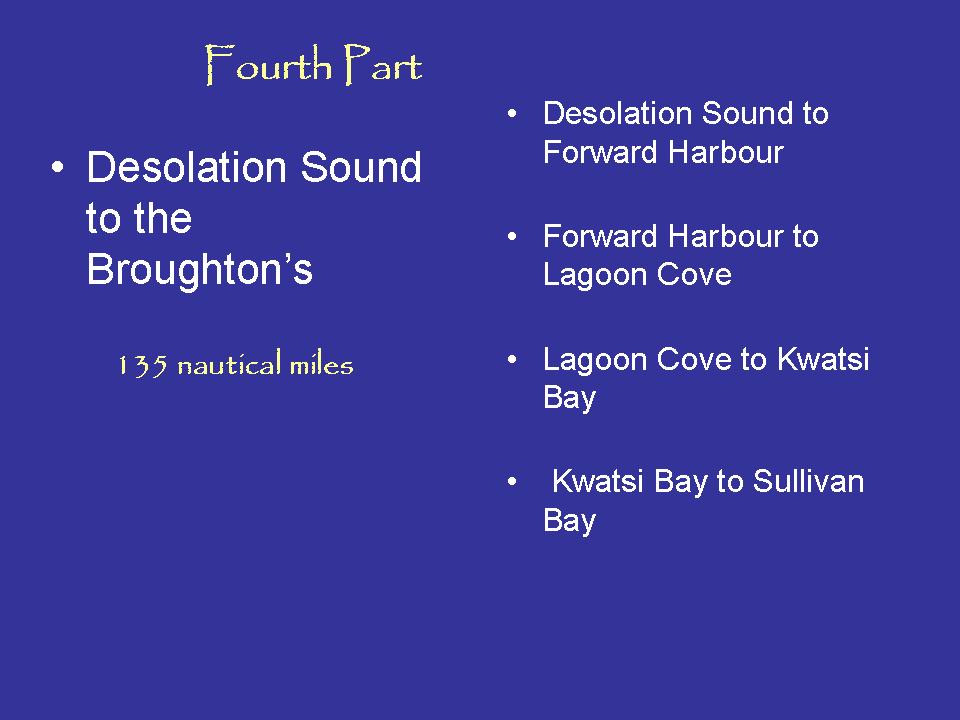 Fourth Part, Desolation Sound to the Broughton's, 135 nautical miles